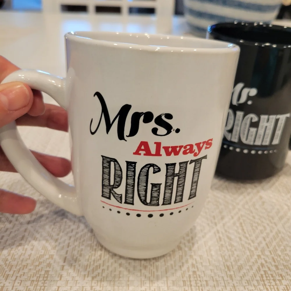 Mr. Right & Mrs Always Right Coffee Mugs by Don't Do It Inc